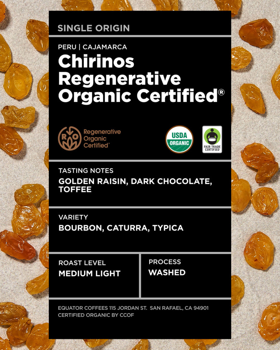 Peru Chirinos Regenerative Certified Organic | Regenerative Organic Coffee | Regenerative Organic Certified Coffee | ROC Coffee | Peru Chirinos Coffee | Peru Cajamarca Coffee | Peruvian Coffee | Peru Coffee | Coffee from Peru | Cajamarca Coffee | Med-Light Roast Single Origin Coffee | Equator Coffees